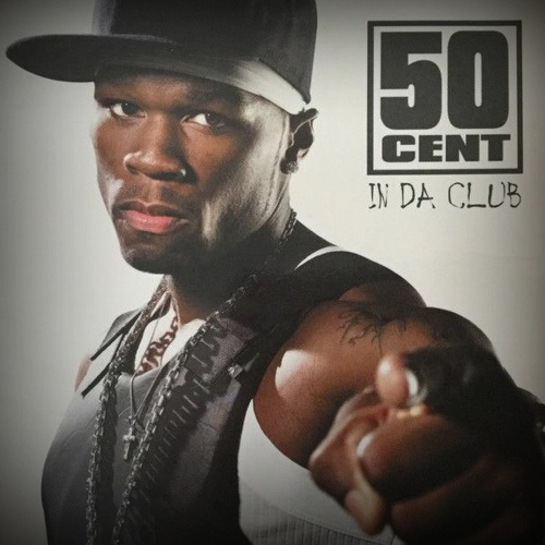 In Da Club​ - Fifty Cent